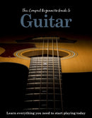 The Compact Beginner's Guide to Guitar : Learn everything you need to start playing today-9781915343635