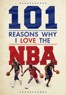101 Reasons Why I Love The NBA-9781915343789