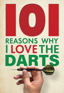 101 Reasons Why I Love the Darts-9781915343802