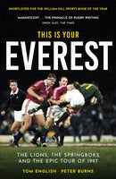 This is Your Everest : The Lions, The Springboks and the Epic Tour of 1997-9781915359247