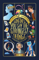 Sometimes You Say the Strangest Things : A collection of humorous verse, malapropisms and wordplay-9781915376879