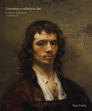 Listening to What You See – Selected Contributions on Dutch Art