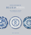 Four Centuries of Blue and White – The Frelinghuysen Collection of Chinese and Japanese Export Porcelain