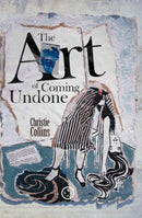 The Art Of Coming Undone-9781915406200