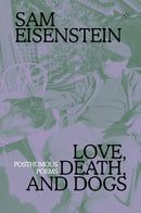 Love, Death And Dogs : Posthumous Poems-9781915406255