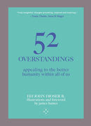 52 Overstandings: Appealing to the Better Humanity Within Us-9781915406958
