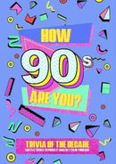 How 90's Are You? Better In My Day Trivia Book-9781915410047