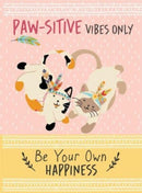 Paw-sitive Vibes Only - Be Your Own Happiness Quote Book : Inspirational Gift For Her-9781915410115