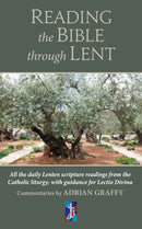 Reading the Bible Through Lent : All the Lenten scripture readings from the Catholic liturgy-9781915412089