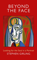 Beyond the Face : Looking for the Soul in a Portrait-9781915412690