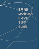 Some Worlds Have Two Suns-9781915423528