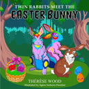 Twin Rabbits Meet the Easter Bunny-9781915439628