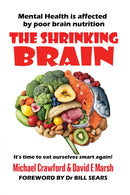 The Shrinking Brain : Mental Health is affected by poor brain nutrition-9781915465658