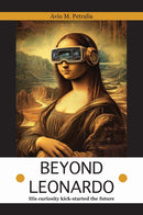 Beyond Leonardo - his curiosity kick-started the future-9781915465863