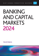 Banking and Capital Markets 2024 : Legal Practice Course Guides (LPC)-9781915469571