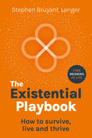 The Existential Playbook : How to survive, live and thrive-9781915483669