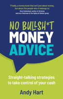 No Bullsh*t Money Advice : Straight-talking strategies to take control of your cash-9781915483768