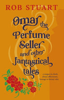 Omar the Perfume Seller and other fantastical stories-9781915494443