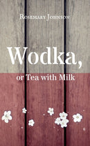 Wodka, or Tea with Milk-9781915494672