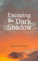Escaping the Dark Shadow-9781915494764