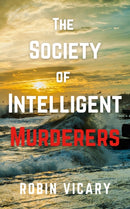 The Society of Intelligent Murderers-9781915494771