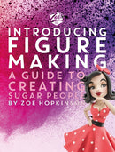 Zoe's Fancy Cakes: Introducing Figure Making : A guide to creating sugar people-9781915538161