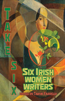 Take Six; Six Irish Women Writers-9781915568649