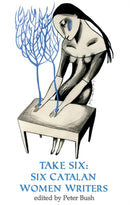 Take Six;Six Catalan Women Writers