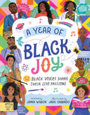 A Year of Black Joy : 52 Black Voices Share Their Life Passions-9781915569028