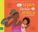 Our Story Starts in Africa-9781915569097