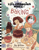 The Life Changing Magic of Baking : A Beginner's Guide by baker Joy Wilson-9781915569318