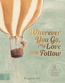 Wherever You Go, My Love Will Follow : 8 Stories of Love and Wisdom-9781915569479