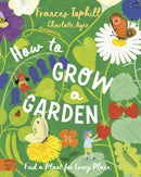 How to Grow a Garden : Find a Plant for Every Place-9781915569738