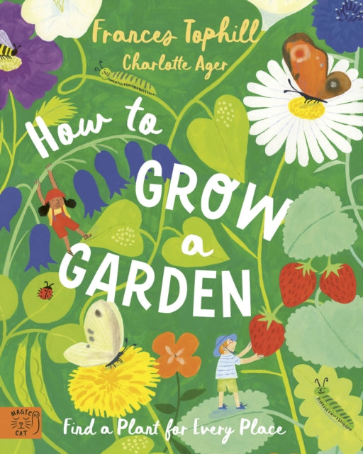 How to Grow a Garden : Find a Plant for Every Place-9781915569738