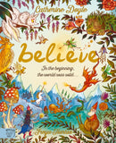 Believe : In the beginning, the world was wild...-9781915569981