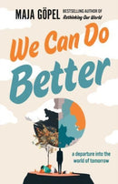 We Can Do Better : a departure into the world of tomorrow-9781915590565