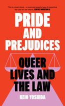 Pride and Prejudices : queer lives and the law-9781915590756