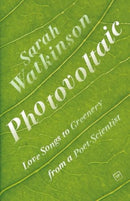 Photovoltaic : Love Songs to Greenery from a Poet-Scientist-9781915606235