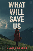 What Will Save Us-9781915606730