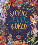 Stories That Built Our World : A Tale For Every Week Of The Year-9781915613295