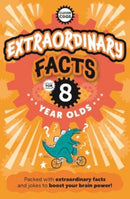 Extraordinary Facts For Eight Year Olds-9781915613493