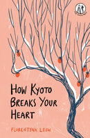 How Kyoto Breaks Your Heart-9781915628008