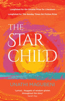 The Star Child : Longlisted for The Sunday Times SA Fiction Prize-9781915643148