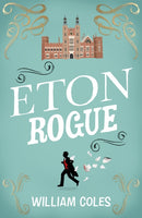 Eton Rogue : 'A delicious tale in which class, politics, and a toxic press all jostle for our horrified attention' The Wall Street Journal-9781915643315
