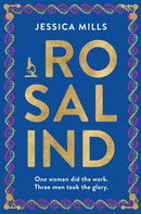 Rosalind : one woman did the work, three men took the glory-9781915643391