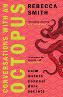 Conversations with an Octopus : 'I can't think of a more perfect book for the beach' Toby Litt-9781915643742