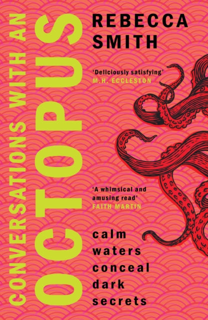 Conversations with an Octopus : an addictive and cosy crime novel about female rage-9781915643742