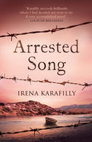 Arrested Song : a sumptuous novel of an extraordinary woman and her struggle against social and political tyranny-9781915643964