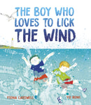 The Boy Who Loves to Lick the Wind
