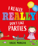 I Really, Really Don't Like Parties-9781915659767